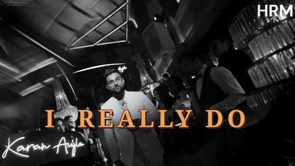 I REALLY DO | KARAN AUJLA | NEW Version | HRM | Latest Punjabi Songs 2025.