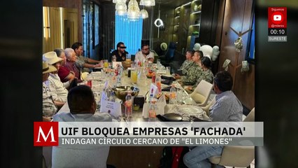 Congelan cuentas de empresas y personas ligadas a 'El Limones'