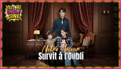 Notre Amour Survit à l'Oubli ( Doublé ) - Sous-titres Français