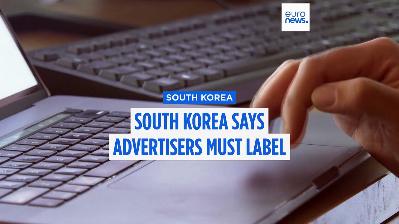 South Korea says advertisers must label AI-gene...