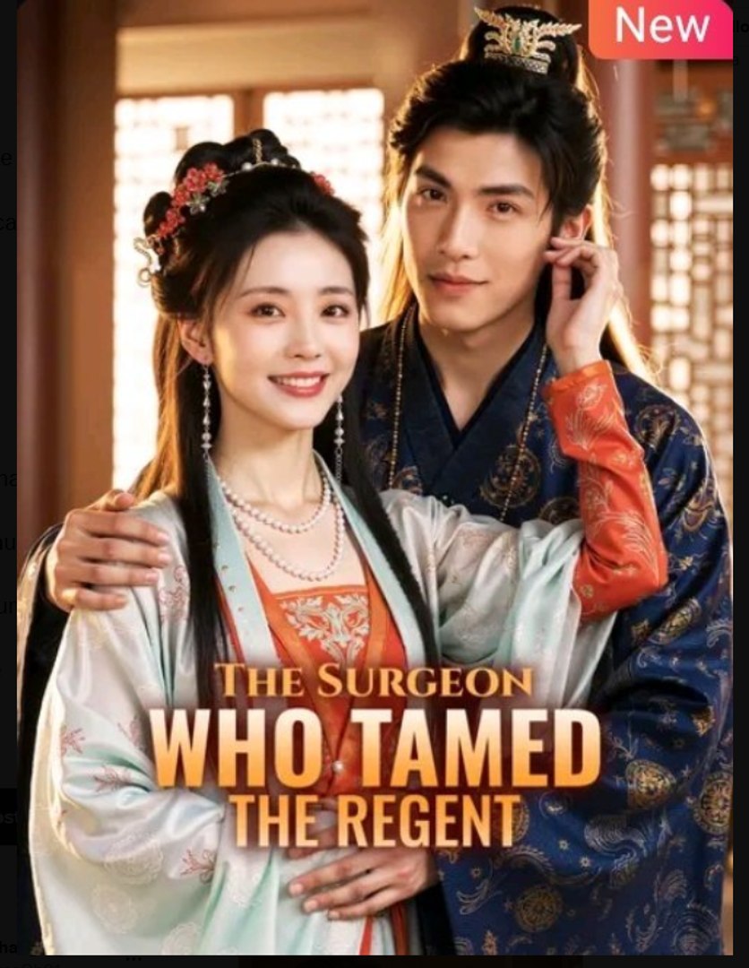 ⁣The Surgeon Who Tamed the Regent Chinese Drama - English Sub