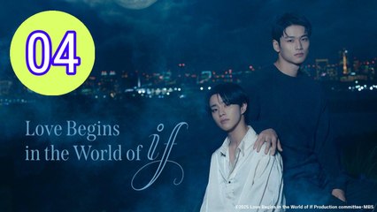 Love Begins in the World of If Episode 4 Engsub