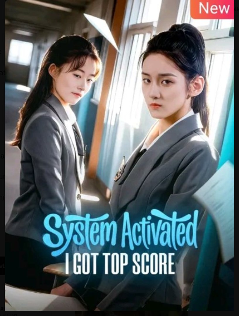System Activated I Got Top Score Chinese Drama - English Sub