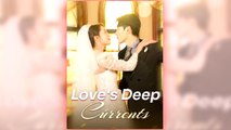Love's Deep Currents