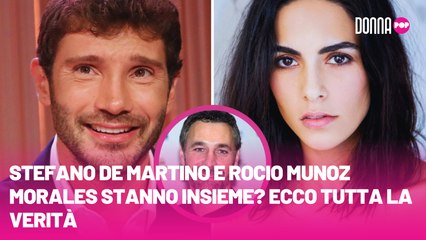 Stefano De Martino e Rocio Munoz Morales stanno insieme Ecco tutta la verità