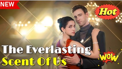 The Everlasting Scents of Us Full Movie