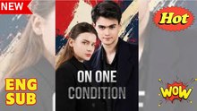 On One Condition (Dreameshort) - FullMovie
