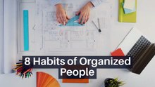 8 Habits of Organized People