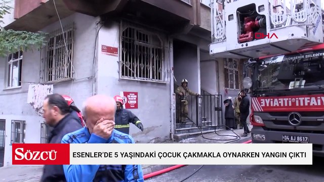 Esenler’de 5 yaşındaki çocuk çakmakla oynarken yangın çıktı