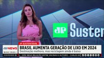 Brasil aumenta geração de lixo em 2024; Patrícia Costa analisa