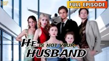 He is Not Your Husband (2025) - FULL & DETAILED VERSION
