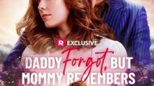 Daddy Forgot, but Mommy Remembers - FULL MOVIES ENGLISH SUB