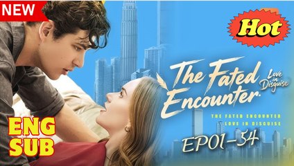 The Fated Encounter, Love Disguise Full Movie