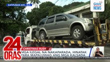 Mga ilegal na nakaparada, hinatak para mapaluwag ang mga kalsada | 24 Oras