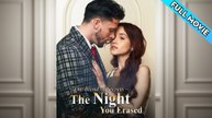 The Night You Erased Full Movie
