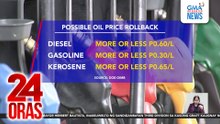 Posible ang rollback sa presyo ng petrolyo sa susunod na linggo - DOE-OIMB | 24 Oras
