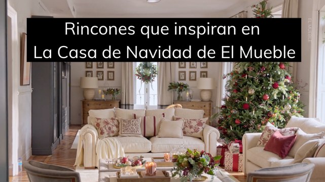 Rincones que inspiran en La Casa de Navidad de El Mueble