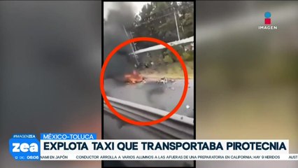 Explota taxi que transportaba pirotecnia sobre la México-Toluca