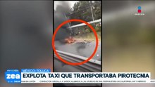 Explota taxi que transportaba pirotecnia sobre la México-Toluca