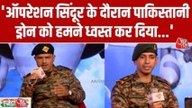 ऑपरेशन सिंदूर के दौरान पाक के ड्रोन हमलों का कैसे दिया जवाब? कर्नल लांबा ने बताया