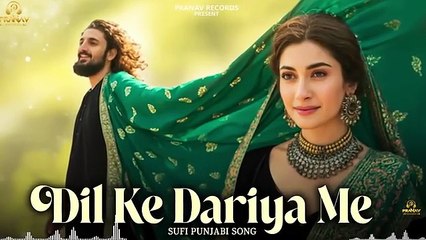 Dil Ke Dariya Me A Sufi Love Qawwali That Will Touch Your Soul Sufi Punjabi Song