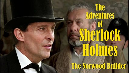 The Norwood Builder (1985) The Adventures of Sherlock Holmes Short Story by Conan Doyle S2. E.3