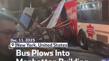 Bus Plows Into Manhattan Building