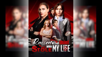 Raised by The Thief Who Stole My Life [Hot 2025🔥]