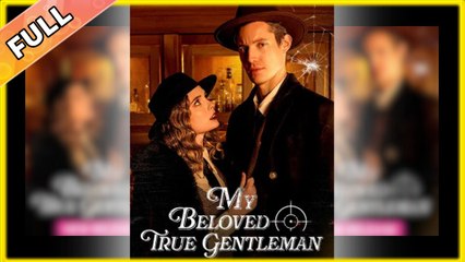 My Beloved True Gentleman #dailyshorts