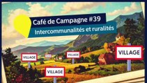 Café de Campagne #39 Intercommunalités et ruralités