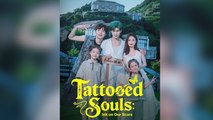 Tattooed Souls: Ink on Our Scars Full Drama