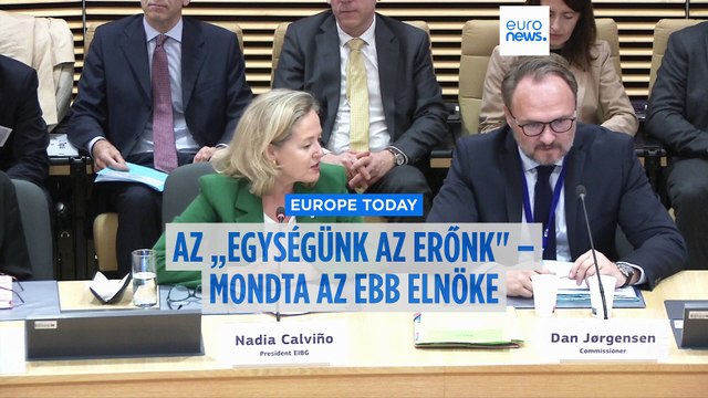 Európa egysége az erősségünk - mondta Calviño, az Európai Beruházási Bank vezetője az Euronewsnak