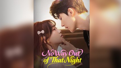 No Way Out of That Night Full Episode