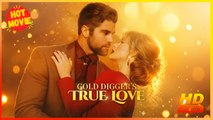 Gold Digger's True Love | Full Movie HD - Best Drama ShortFilms Hot Romance Love