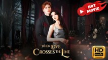When Love Crosses the Line | Full Movie HD - Drama ShortFilms Hot