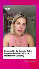 Eugenia Tobal habló tras su salida de Masterchef