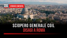 Sciopero generale CGIL, disagi a Roma