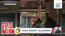 “Maui wowie” ala-Dennis Trillo | SONA