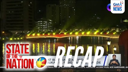 State of the Nation: (RECAP) Kasakaysayan ng LRT-1; Pasko sa Pasig River Esplanade, atbp.