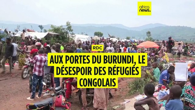 Aux portes du Burundi, le désespoir des réfugiés congolais