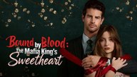 Bound by Blood The Mafia King's Sweetheart