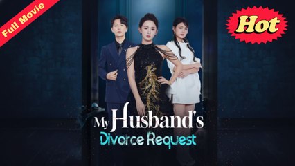My Husband's Divorce Request (NEW) - FULL [Eng Sub]