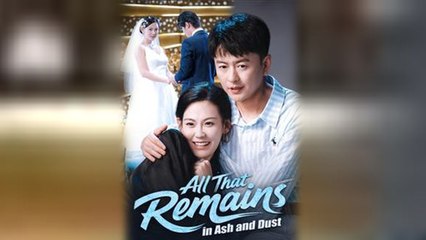 All That Remains In Ash And Dust