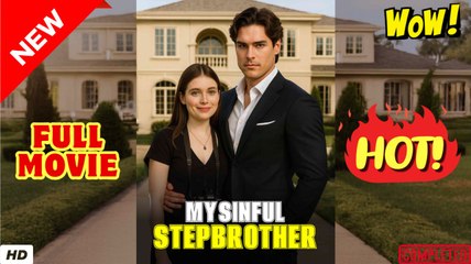 My Sinful Stepbrother - FULL MOVIE - ENG SUB