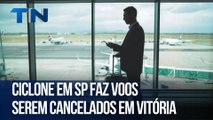 Ciclone em SP faz voos serem cancelados em Vitória
