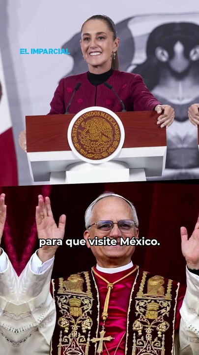 Claudia Sheinbaum invita al papa León XIV a México