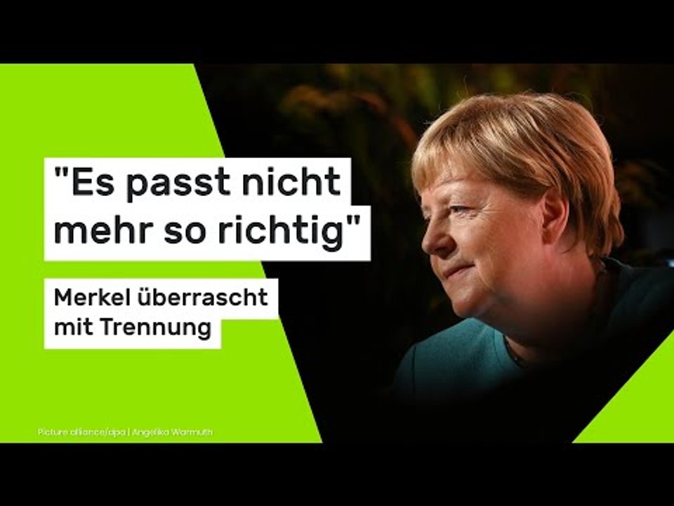 'Es passt nicht mehr so richtig' - Merkel überrascht mit Trennung