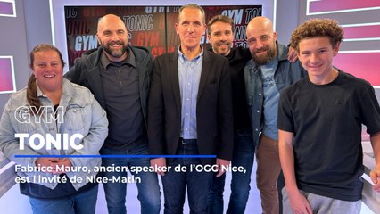 Fabrice Mauro, ancien speaker de l’OGCNice, est l'invité de Gym Tonic