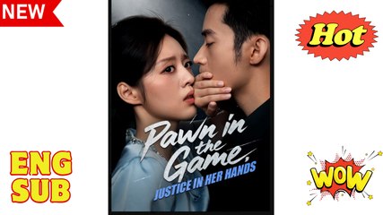 Pawn in the Game, Justice in Her Hands