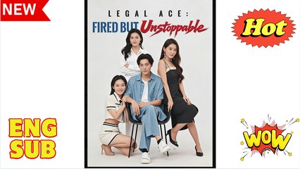 Legal Ace- Fired but Unstoppable